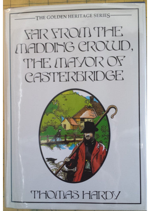 Far from the Madding Crowd/the Mayor of Casterbridge (Golden Heritage Series)