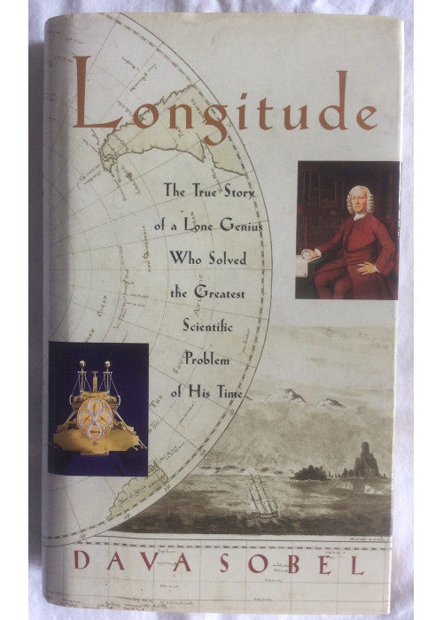 Longitude. The True Story Of A Lone Genius Who Solved The Greatest Scientific Problem Of His Time