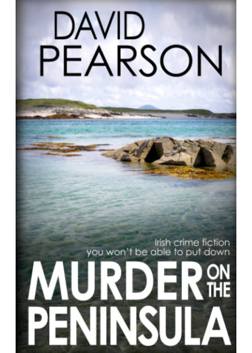 MURDER ON THE PENINSULA: Irish crime fiction you won't be able to put down (The Galway Homicides)