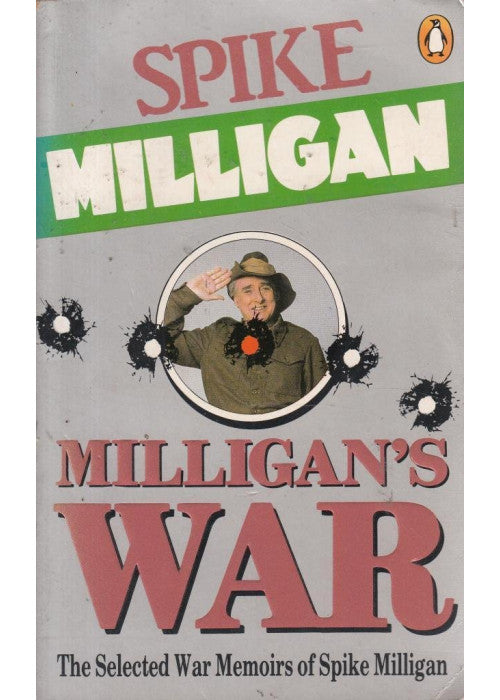Milligan's War: The Selected War Memoirs of Spike Milligan