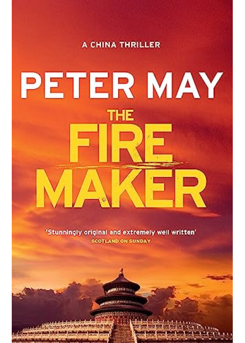 The Firemaker: The explosive crime thriller from the author of The Enzo Files (The China Thrillers Book 1)