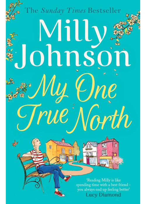 My One True North: the Top Five Sunday Times bestseller – discover the magic of Milly