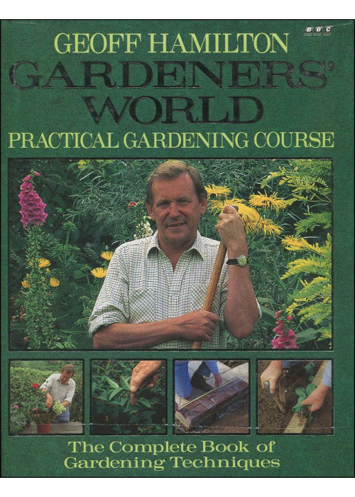Geoff Hamilton's Practical Gardening Course