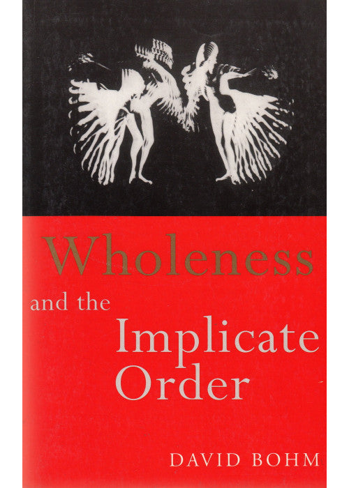 Wholeness and the Implicate Order