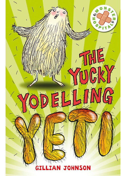 Monster Hospital: 3: The Yucky Yodelling Yeti: Book 3