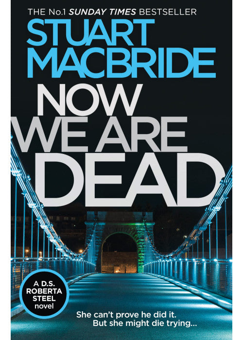 Now We Are Dead: Spin-off from the gripping Logan McRae Scottish detective series from No.1 Sunday Times bestseller