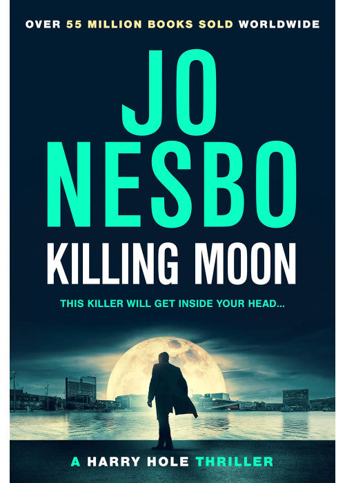 Killing Moon: The NEW #1 Sunday Times bestselling thriller: 13 (Harry Hole, 13)