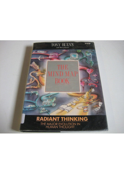 The Mind Map Book: Radiant Thinking - Major Evolution in Human Thought