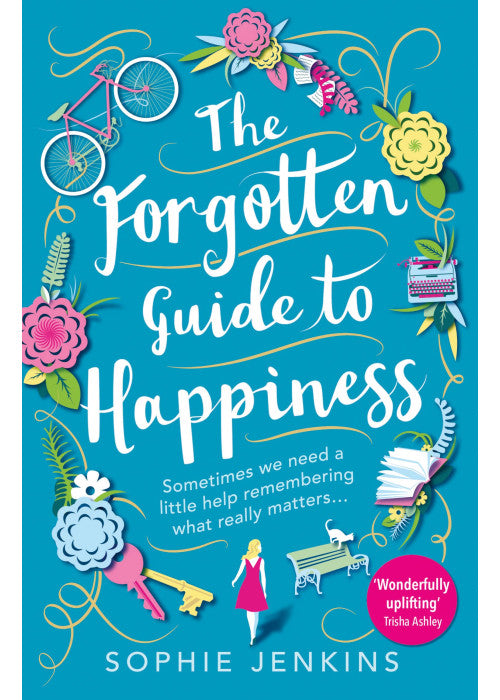 THE FORGOTTEN GUIDE TO HAPPINESS: The perfect feel-good novel
