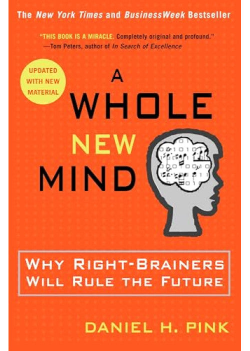 A Whole New Mind: How to Thrive in the New Conceptual Age