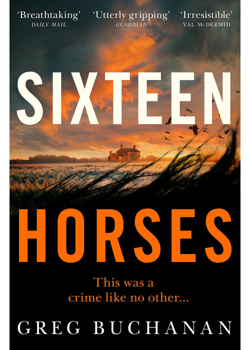 Sixteen Horses: A BBC Two Between the Covers Book Club Pick