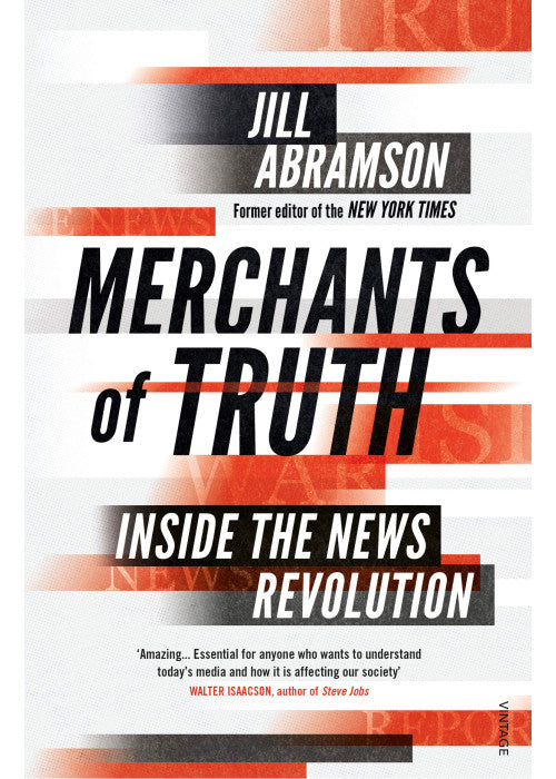 Merchants of Truth: Inside the News Revolution
