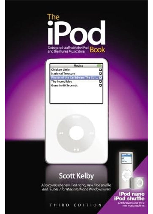The iPod Book: Doing Cool Stuff with the iPod and the iTunes Store, Third Edition