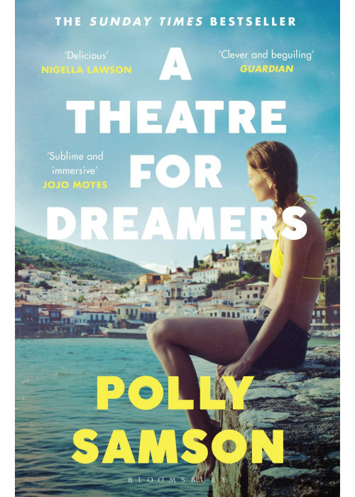 A Theatre for Dreamers: The Sunday Times bestseller