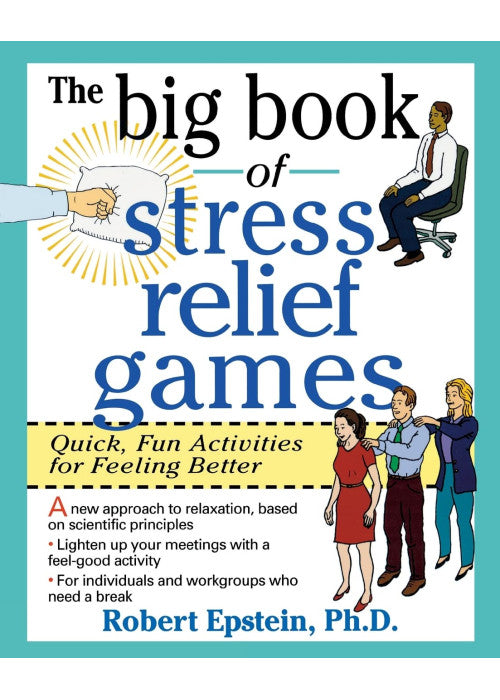 The Big Book of Stress Relief Games: Quick, Fun Activities for Feeling Better (Big Book Series)