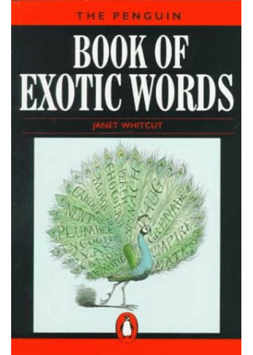 The Penguin Book of Exotic Words (Penguin reference)