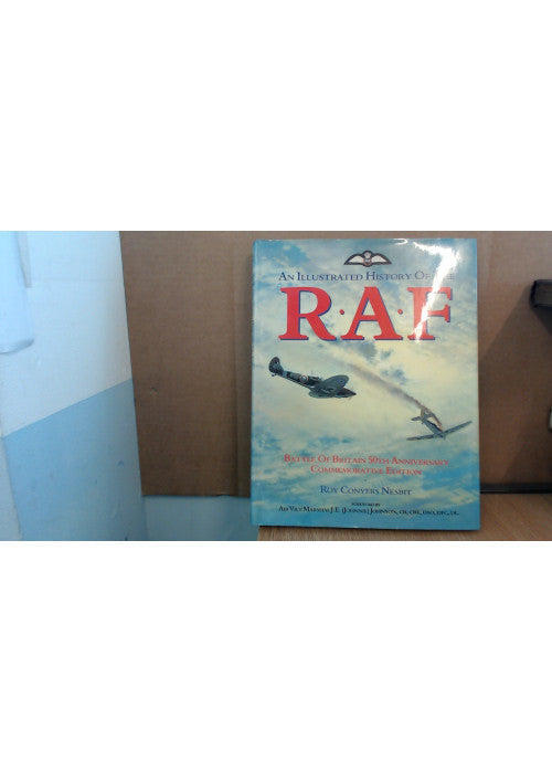 AN ILLUSTRATED HISTORY OF THE RAF BATTLE OF BRITAIN 50TH ANNIVERSARY COMMEMORATIVE EDITION.