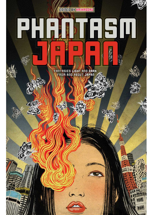 Phantasm Japan: Fantasies Light and Dark,From and About Japan