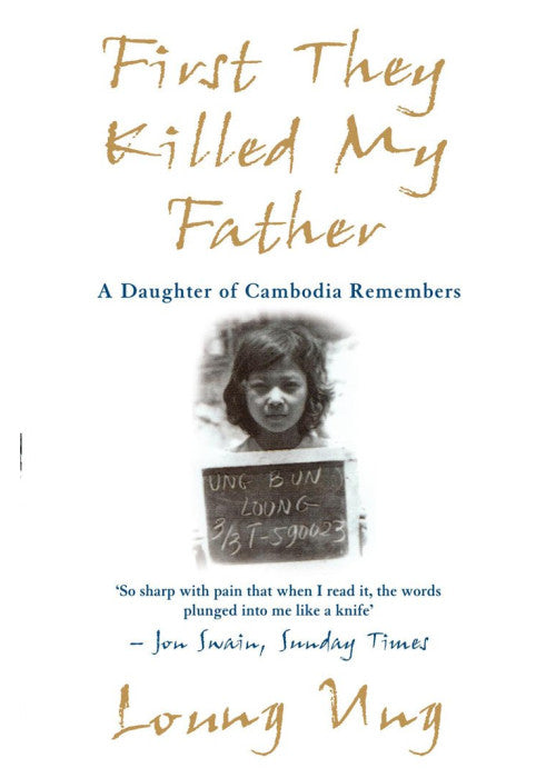First They Killed My Father: A Daughter of Cambodia Remembers