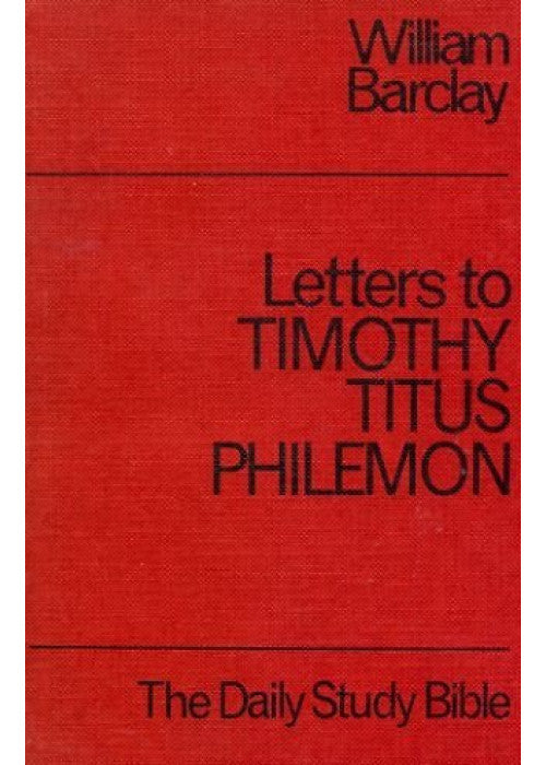 Letters to Timothy, Titus and Philemon (Daily Study Bible)