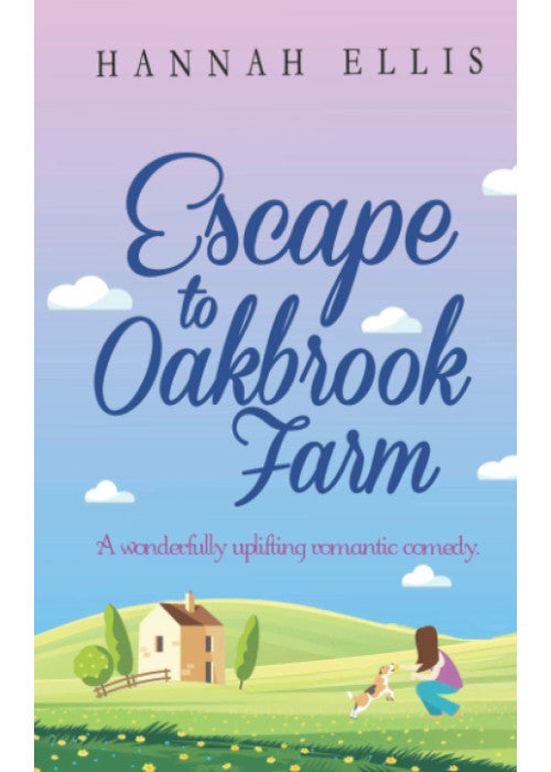 Escape to Oakbrook Farm: A wonderfully uplifting romantic comedy: Volume 2 (Hope Cove)
