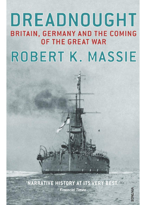 Dreadnought: Britain,Germany and the Coming of the Great War