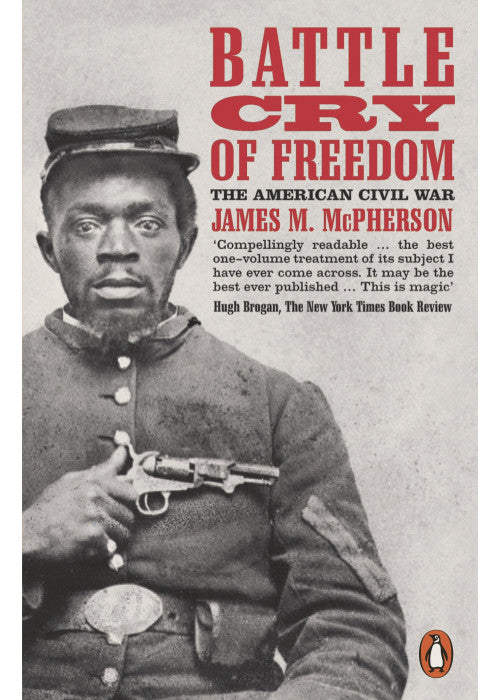 Battle Cry of Freedom: The American Civil War