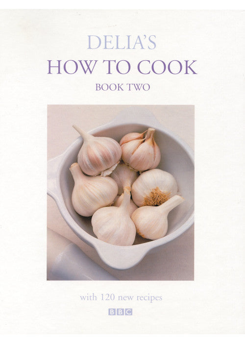 Delia's How to Cook Book Two