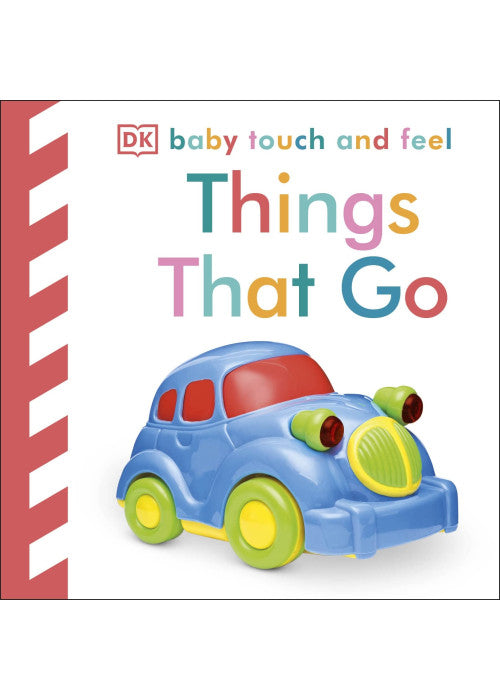 Baby Touch and Feel Things That Go