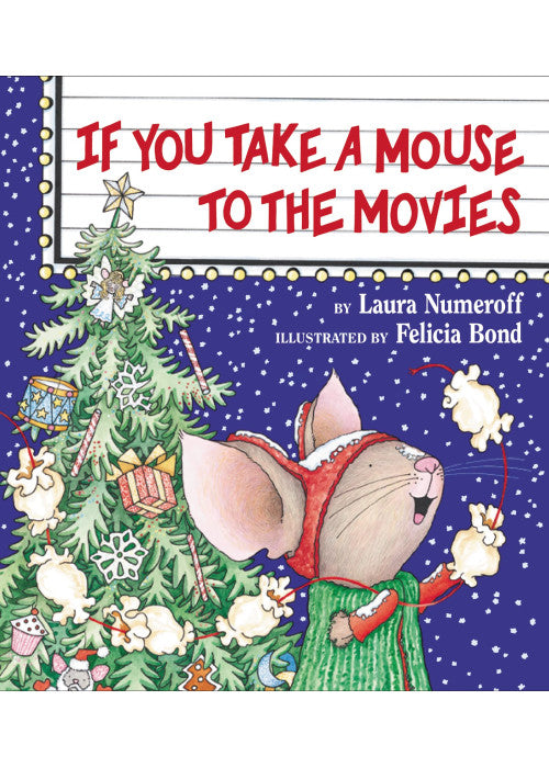 If You Take a Mouse to the Movies (If You Give...)