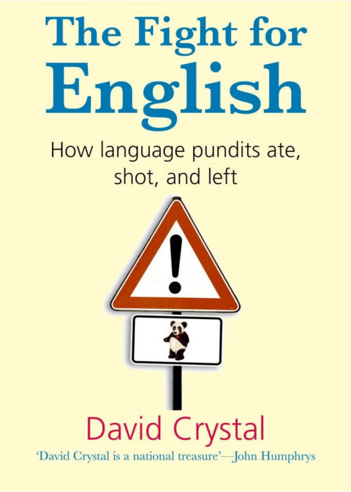 The Fight for English: How language pundits ate, shot, and left