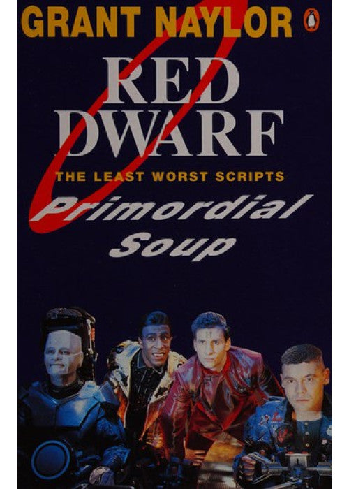 Primordial Soup: Red Dwarf Scripts