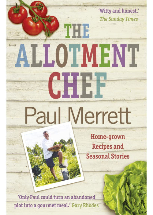 The Allotment Chef: Home-grown Recipes and Seasonal Stories