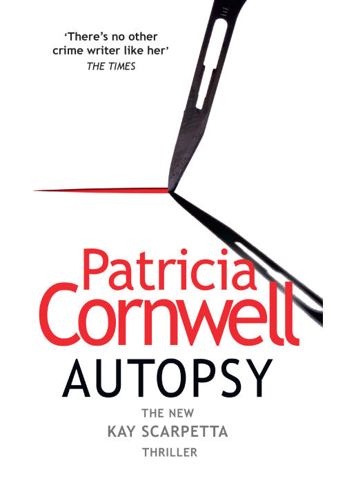 Autopsy: The new Kay Scarpetta thriller from the No. 1 bestselling author (The Scarpetta Series Book 25)