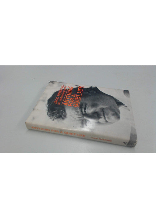 Anything for a quiet life; the autobiography of Jack Hawkins