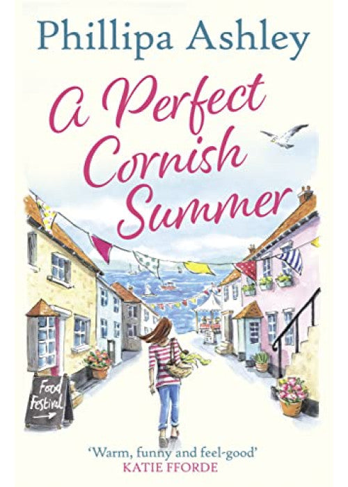 A PERFECT CORNISH SUMMER: The perfect summer read from the bestselling Queen of Cornish romance books