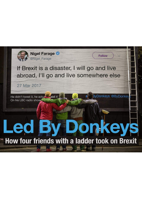 Led by Donkeys: How four friends with a ladder took on Brexit