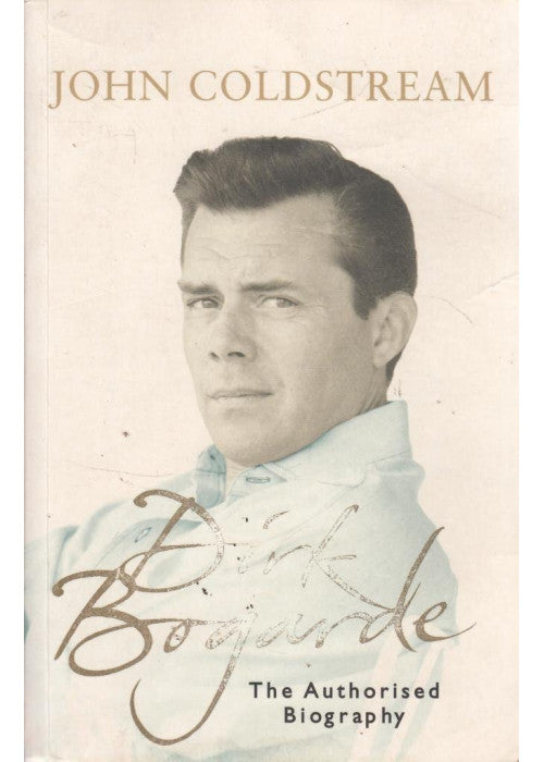 Dirk Bogarde: The authorised biography