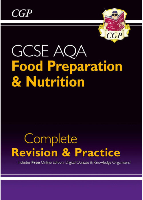 GCSE Food Preparation & Nutrition AQA Complete Revision & Practice (with Online Ed. and Quizzes): perfect for the 2026 and 2027 exams (CGP GCSE Food 9-1 Revision)
