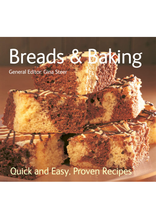 Breads & Baking: Quick & Easy, Proven Recipes