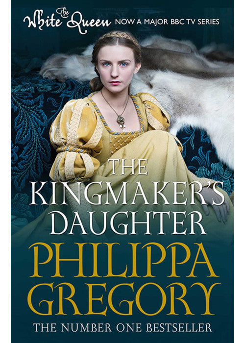 The Kingmaker's Daughter (COUSINS' WAR)