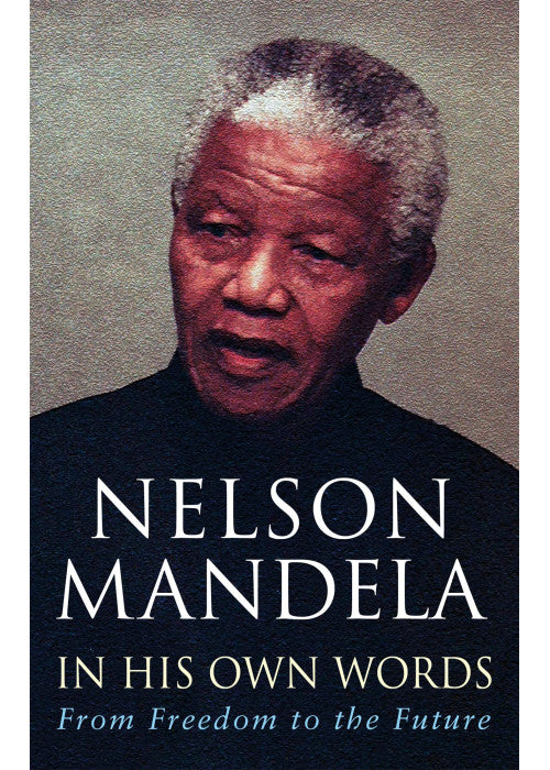 In His Own Words: From Freedom to the Future