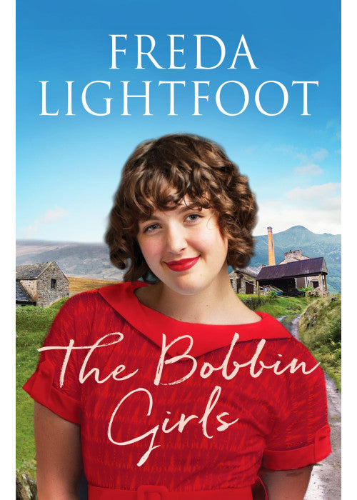 The Bobbin Girls: A charming saga of romance and friendship: 2 (Lakeland Sagas, 2)