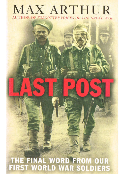 Last Post: The Final Word from our First World War Soldiers