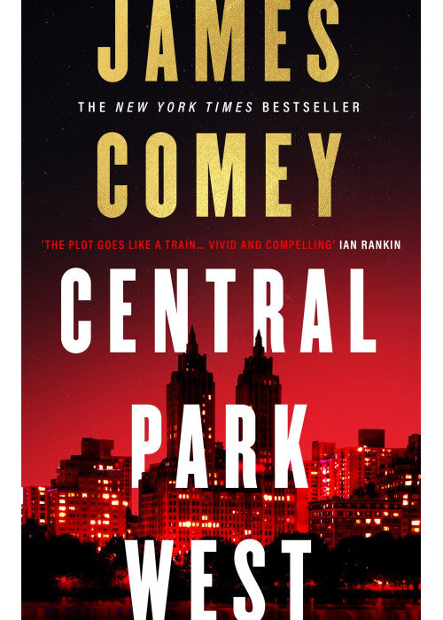 Central Park West: the unmissable debut legal thriller by the former director of the FBI (A Nora Carleton Legal Thriller)