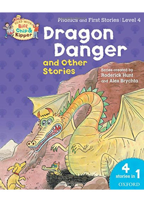 Oxford Reading Tree Read With Biff, Chip, and Kipper: Dragon Danger and Other Stories (Level 4)