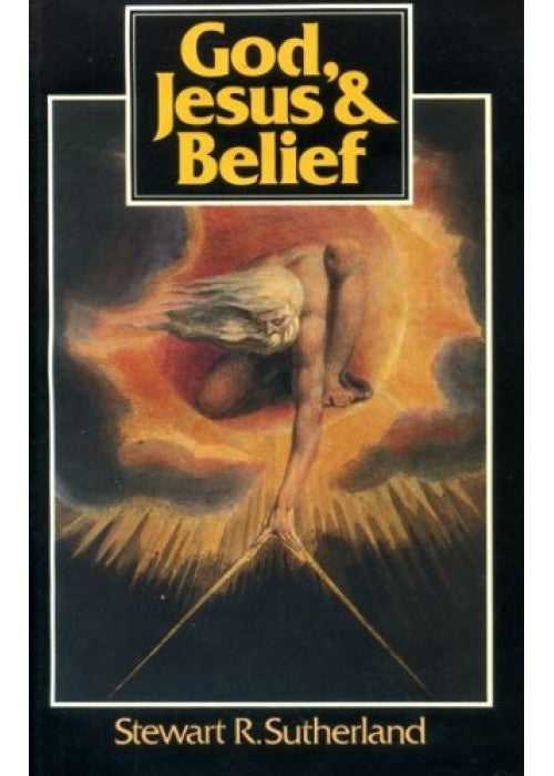 God, Jesus & Belief: The Legacy of Theism