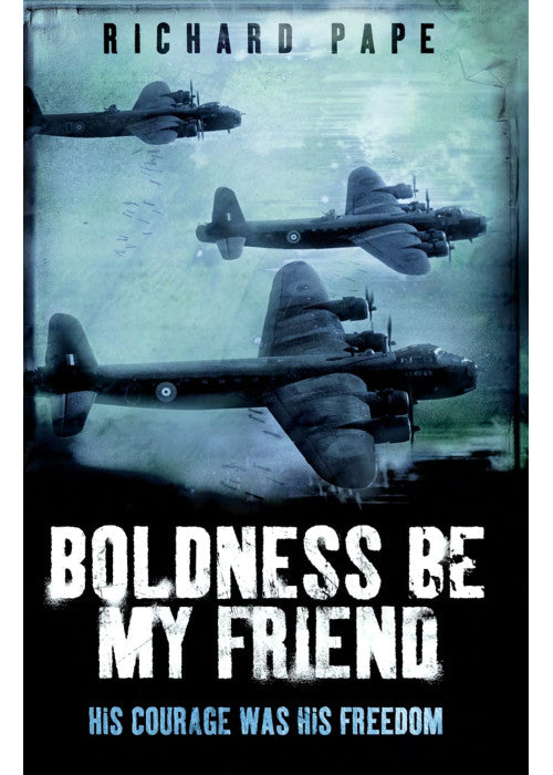 Boldness Be My Friend