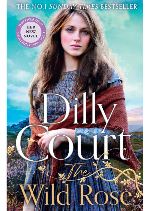 The Wild Rose: The brand new romantic historical page-turner for spring 2026, from the No. 1 Sunday Times bestselling author