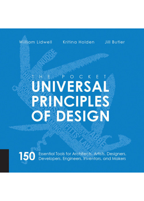 The Pocket Universal Principles of Design: 150 Essential Tools for Architects, Artists, Designers, Developers, Engineers, Inventors, and Makers (Rockport Universal)